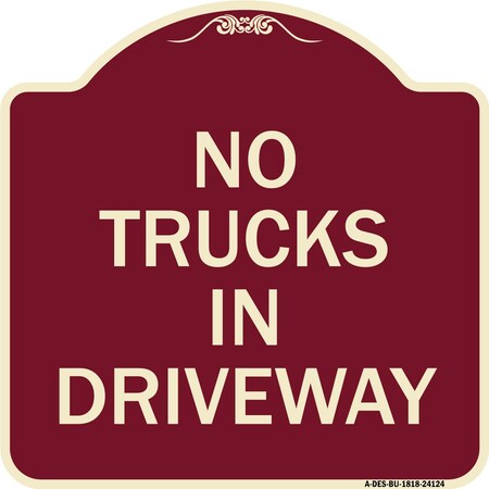 Signmission Driveway No Trucks in Driveway Heavy-Gauge Aluminum Architectural Sign, 18" x 18", BU-1818-24124 A-DES-BU-1818-24124